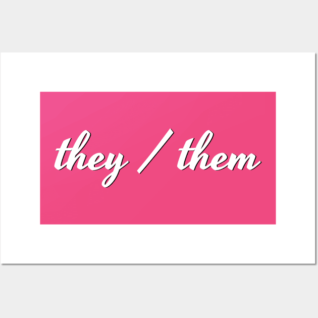 they / them (upper corner script) Wall Art by Call Me They